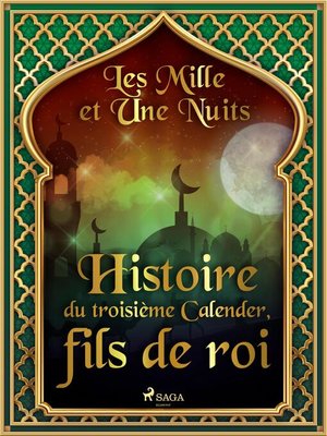 cover image of Histoire du troisième Calender, fils de roi